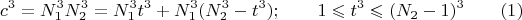 $$c^3=N_1^3N_2^3=N_1^3t^3+N_1^3(N_2^3-t^3);  \qquad 1\leqslant t^3 \leqslant (N_2-1)^3 \qquad \e(1)$$