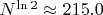 $N^{\ln 2} \approx 215.0$