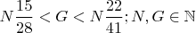 $N\dfrac{15}{28}<G<N\dfrac{22}{41}; N,G \in \mathbb{N}$