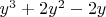 $y^3 + 2y^2 - 2y$