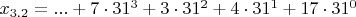 $x_{3.2}=...+7\cdot 31^{3}+3\cdot 31^{2}+4\cdot 31^{1}+17\cdot 31^{0}$