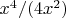 $x^4/(4x^2)$
