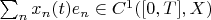 $\sum_nx_n(t)e_n\in C^1([0,T],X)$