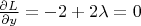 $\frac{\partial L}{\partial y}=-2+2\lambda=0$