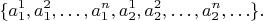 $$\{ a_1^1, a_1^2, \ldots, a_1^n, a_2^1, a_2^2, \ldots, a_2^n, \ldots \}.$$