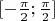$ [-\frac{\pi}{2}; \frac{\pi}{2}]$