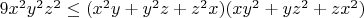 $9x^2y^2z^2 \le (x^2y+y^2z+z^2x)(xy^2+yz^2+zx^2)$