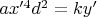 $ ax'^4 d^2  = ky'$